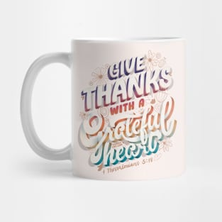 Give Thanks Grateful Heart 1 Thessalonians 5:18 Bible Quote Mug